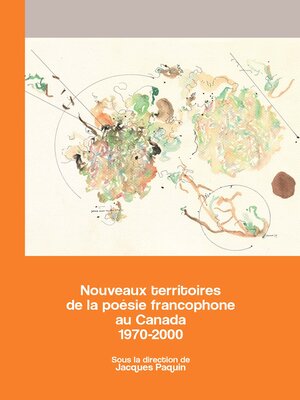 cover image of Nouveaux territoires de la poésie francophone au Canada 1970-2000